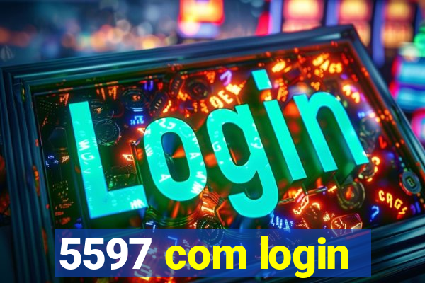 5597 com login